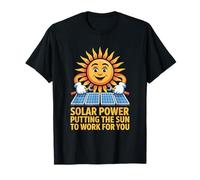 Solar Power Putting The Sun To Work For You Solar Energy T-Shirt