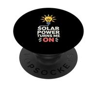 Solar Power Turns Me On Funny Clean Solar Energy PopSockets Adhesive PopGrip