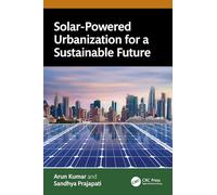 Solar-Powered Urbanization for a Sustainable Future