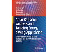 Solar Radiation Analysis and Building Energy Saving Application: Comprehensive Models for Solar Radiation and Energy Optimization in Buildings (Indoor Environment and Sustainable Building)