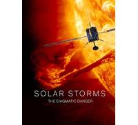 Solar Storms - The Enigmatic Danger