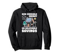 Solar SUN-CREDIBLE ENERGY UN-BELIEVABLE SAVING Eco Power Pullover Hoodie