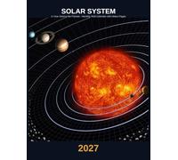 Solar System 2027: A Year Among the Planets - Monthly Wall Calendar with NASA Photography & Planetary Facts