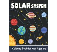 Solar System Coloring Book for Kids: Solar System Coloring Pages For Girls and Boys Ages 4-8 | Easy and Fun Planets in Our Solar System Illustrations ready to color