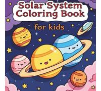 Solar System Coloring Book: Fun & Educational Space Coloring Pages for Kids | Planets, Astronauts, Rockets & Galaxy Adventures