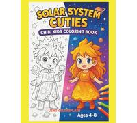 Solar System Cuties: Chibi Kids Coloring Book for Ages 4-8 | Learn the Planets with Adorable Anime-Inspired Characters