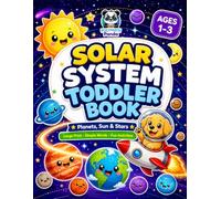 Solar System Toddler Book: First Space Adventure for Kids Ages 1-3 | Planets, Sun & Stars | Large Print with Simple Words | Colorful Illustrations for ... Dot Marker Coloring, and Fun Activities