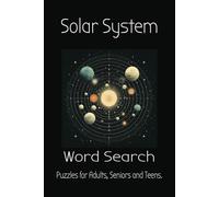 Solar System Word Search Book: Out-of-This-World Word Challenges and More | 6x9 inches | 110 pages | 50 Plus Puzzles - Gift for Vacations, Holidays and Just Relaxing