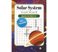 Solar System Word Search Puzzles for Kids 8-12: Word Search Puzzles with Easy to Read Print about Space, Planets, Moons and More | 6 x 9, 120 pages | ... for Vacations, Holidays or Free Times