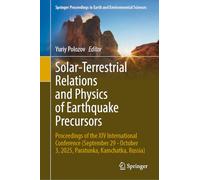 Solar-Terrestrial Relations and Physics of Earthquake Precursors: Proceedings of the XIV International Conference (September 29-October 3, 2025, ... in Earth and Environmental Sciences)