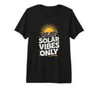 Solar Vibes Only Renewable Energy Sun Power Premium T-Shirt