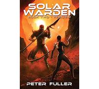 Solar Warden: Book Two - Requiem (Solar Warden)