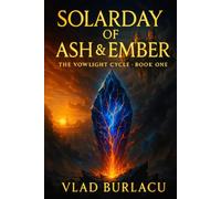 Solarday of Ash & Ember: 1 (The Vowlight Cycle)