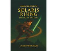 Solaris Rising: The Spark Awakens - Abridged Edition
