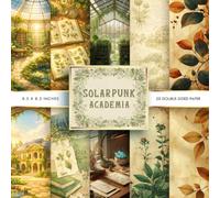 Solarpunk Academia Scrapbook Paper: Sunlit Green Architecture, Botanical Futures & Sustainable Aesthetic Papers for Journaling & Crafts