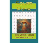 Solarpunk Word Search Puzzles for Adults & Teens 6x9" Vol III: A Spiritual & Futuristic Puzzle Book Inspired by Nature, Energy, and Cosmic Harmony