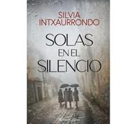 Solas en el silencio - Spanish Language paperback NEW Silvia Intxaurr 2025