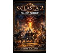 Solasta 2 Game Guide: Dice, Destiny, and the Crown Reclaimed