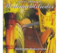 Solberger Stubenmusik - Unsere Schönsten Weihnachtlieder-Neu!