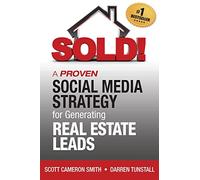 SOLD! A Proven Social Media Strategy for Generating Real Estate Leads