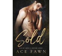 Sold: A Steamy M/M Billionaire Romance: 1 (Rich Men)