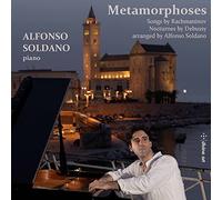 Soldano - Sergei Rachmaninov, Claude Debussy, Alfonso Soldano (arranger): Metamorphoses