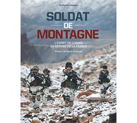 Soldat de montagne: l'esprit de cordée au service de la France