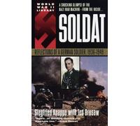 Soldat: Reflections of a German Soldier, 1936-1949 Reissue edition by Siegfried Knappe (1993) Mass Market Paperback