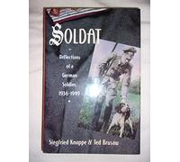 Soldat: Reflections of a German Solider, 1936-1949