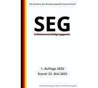 Soldatenentschädigungsgesetz - SEG, 1. Auflage 2025: Die Gesetze der Bundesrepublik Deutschland