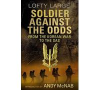 Soldier Against The Odds: From Korean War to SAS