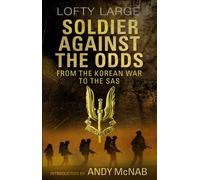 Soldier Against The Odds: From Korean War to SAS