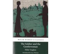 Soldier and the Gentlewoman, The (Welsh Women's Classics)
