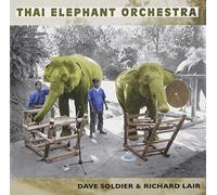Soldier, Dave - Thai Elephant Orchestra