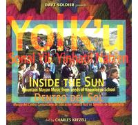 Soldier, Dave - Yol K'u: Mayan Mountain Music (W/Dvd)