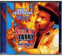 Soldier Larry with Mafia & Fluxy Riddim - What A Catastrophy