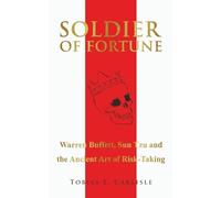 Soldier of Fortune: Warren Buffett, Sun Tzu and the Ancient Art of Risk-Taking