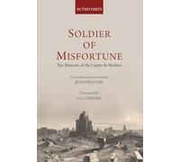 Soldier of Misfortune: The Memoirs of the Cornte de Modave: The Memoirs of the Comte de Modave Two Parts