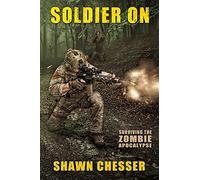 Soldier On: Surviving the Zombie Apocalypse: Volume 2