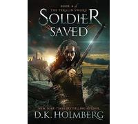 Soldier Saved: Volume 4 (The Teralin Sword)