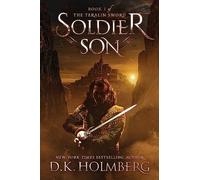 Soldier Son: Volume 1 (The Teralin Sword)