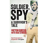 Soldier, Spy: A Survivor's Tale