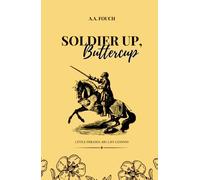 Soldier Up, Buttercup: Little Phrases, Big Life Lessons