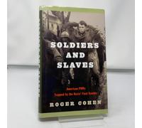 Soldiers and Slaves: American POWs Trapped by the Nazis' Final Gamble