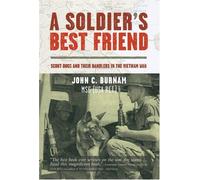 Soldier's Best Friend: Scout Dogs and Their Handlers in the Vietnam War