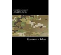 Soldier's Handbook for Individual Operations and Survival in Cold-Weather Areas: TC 21-3