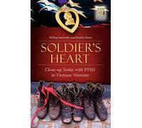 Soldier's Heart: Close-up Today with PTSD in Vietnam Veterans (Praeger Security International)