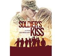 Soldier's Kiss: A PTSD Documentary