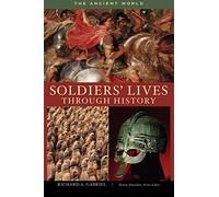 Soldiers' Lives through History - The Ancient World