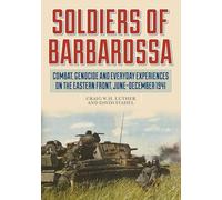 Soldiers of Barbarossa: Combat on the Eastern Front